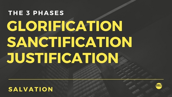 Justification Sanctification Glorification Chart