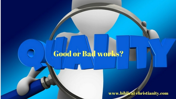 Good works vs. bad works