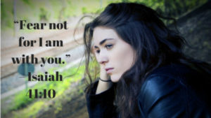 Fear not for I am with you
