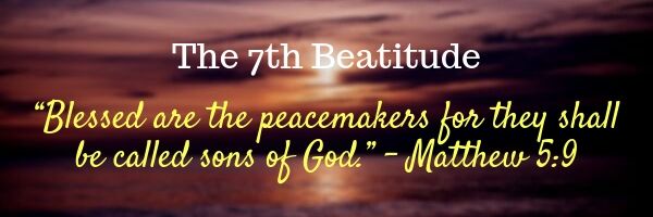 The 7th Beatitude