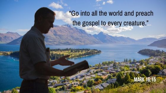 Go into all the world and preach the gospel to all creation. - Mark 16:15