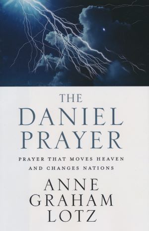 The Daniel Prayer: Prayer That Moves Heaven and Changes Nations Paperback – January 2, 2018