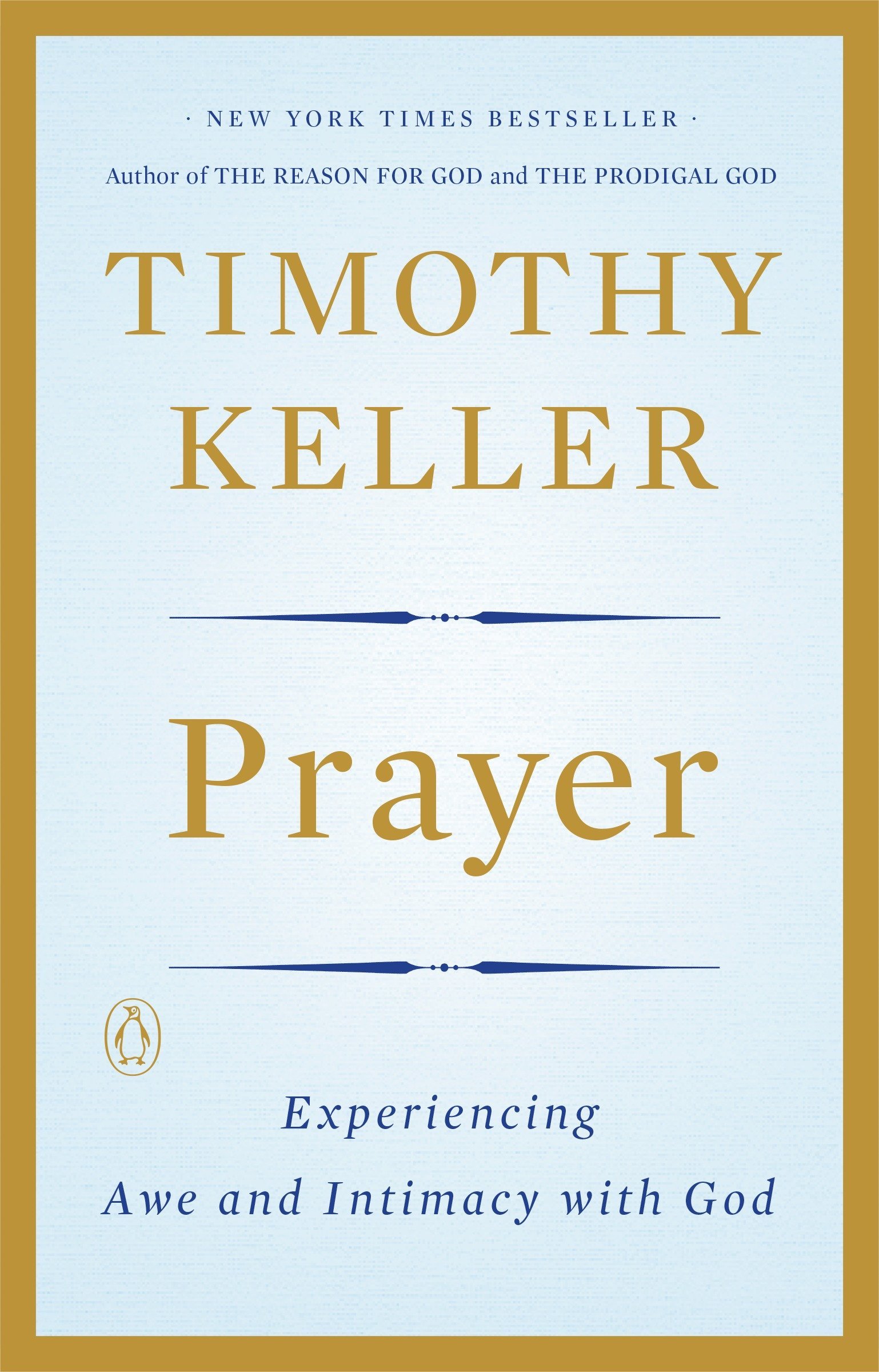 Prayer: Experiencing Awe and Intimacy with God by Timothy Keller