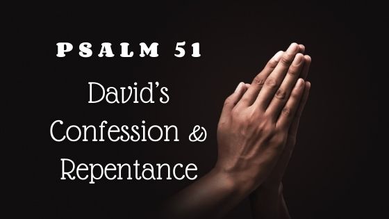 Psalm 51: Confession and Forgiveness of Sin