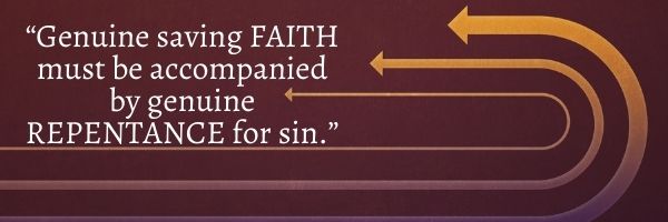 Genuine Saving Faith equals Genuine Repentance 