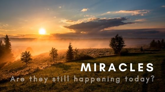 Miracles: Experiencing God's Power