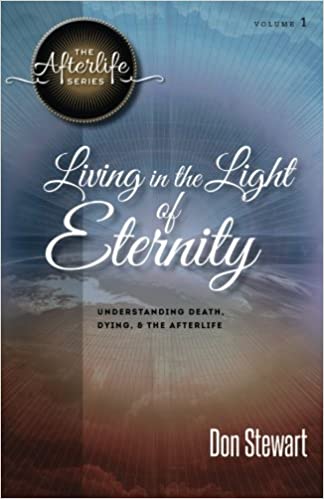 Living in the Light of Eternity by Don Stewart