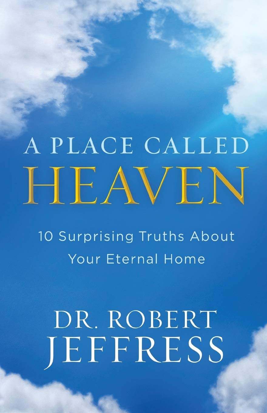 A Place Called Heaven by Robert Jeffress