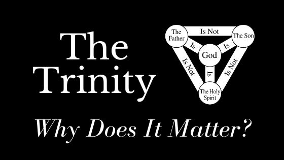 Why the Doctrine of the Trinity is Important