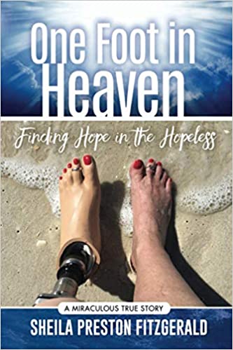 One Foot in Heaven: Finding Hope in the Hopeless by Sheila Preston Fitzgerald
