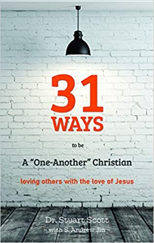 311 Ways to Be a “One-Another” Christian: Loving Others with the Love of Jesus by Stuart Scott and Andrew Jin 