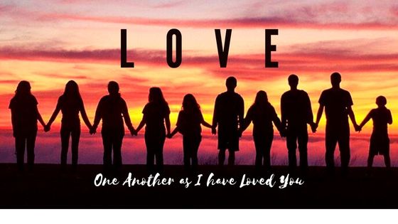 God' New Commandment: Love One Another