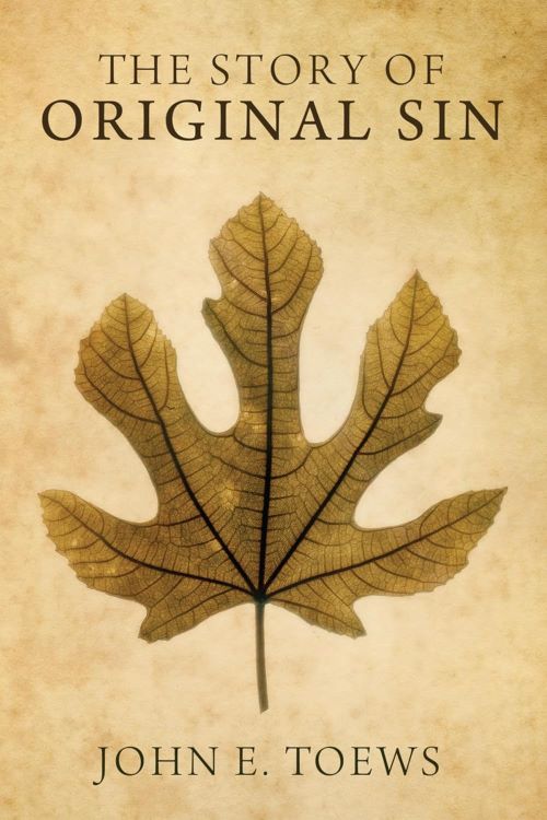 The Story of Original Sin by John Toews